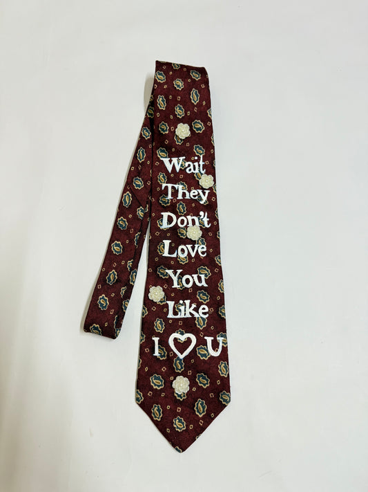 They Don't Love you Like I love You Handpaint With Mirror vintage silk tie